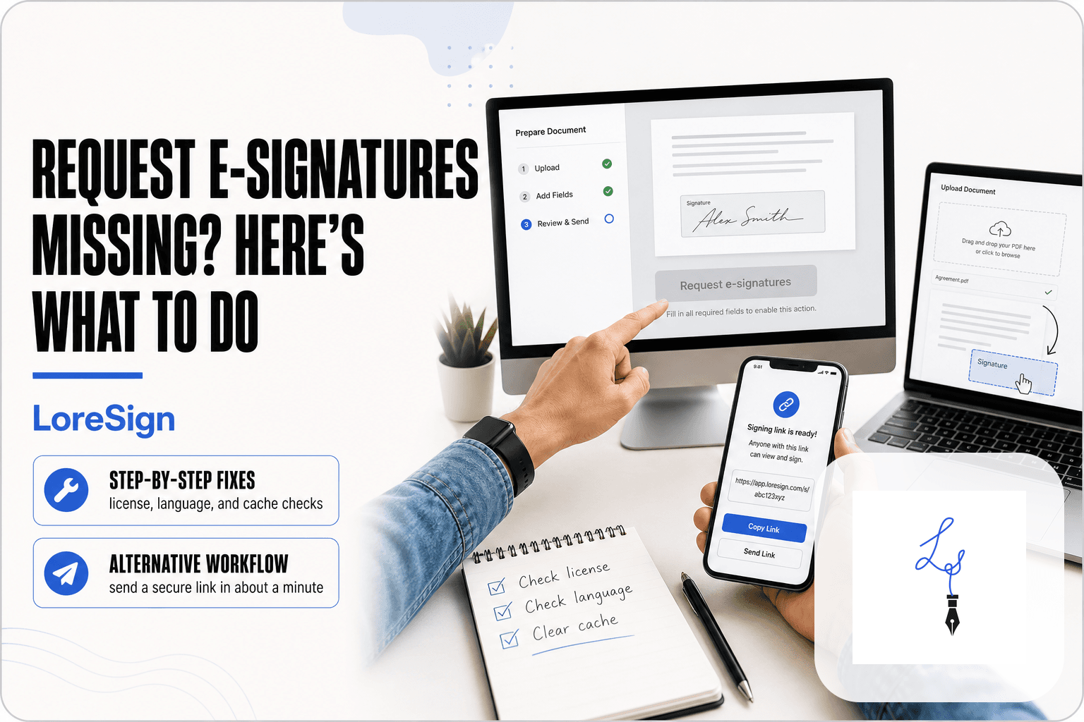 Hands at a desk point to a greyed-out request e-signatures button on a monitor while a smartphone shows a working signing link in LoreSign.
